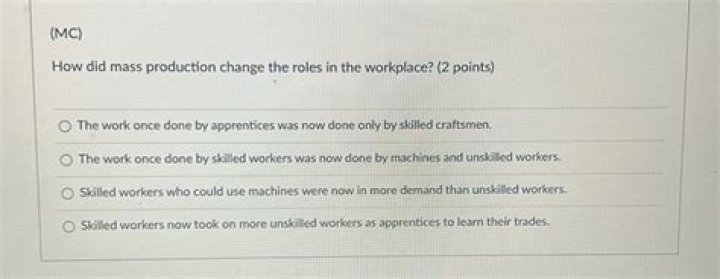 how did mass production change the roles in the workplace?