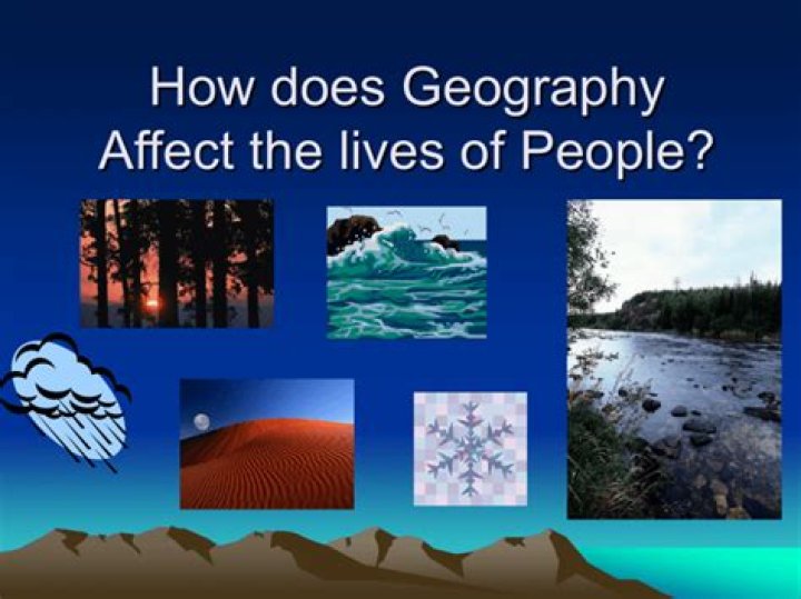 how does geography affect our everyday lives