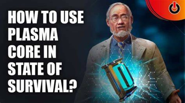state of survival how to use plasma core